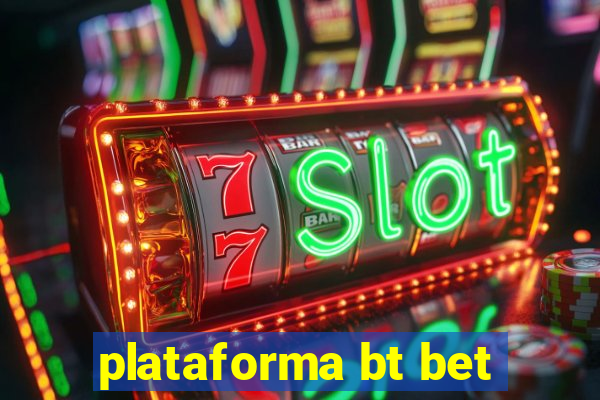 plataforma bt bet